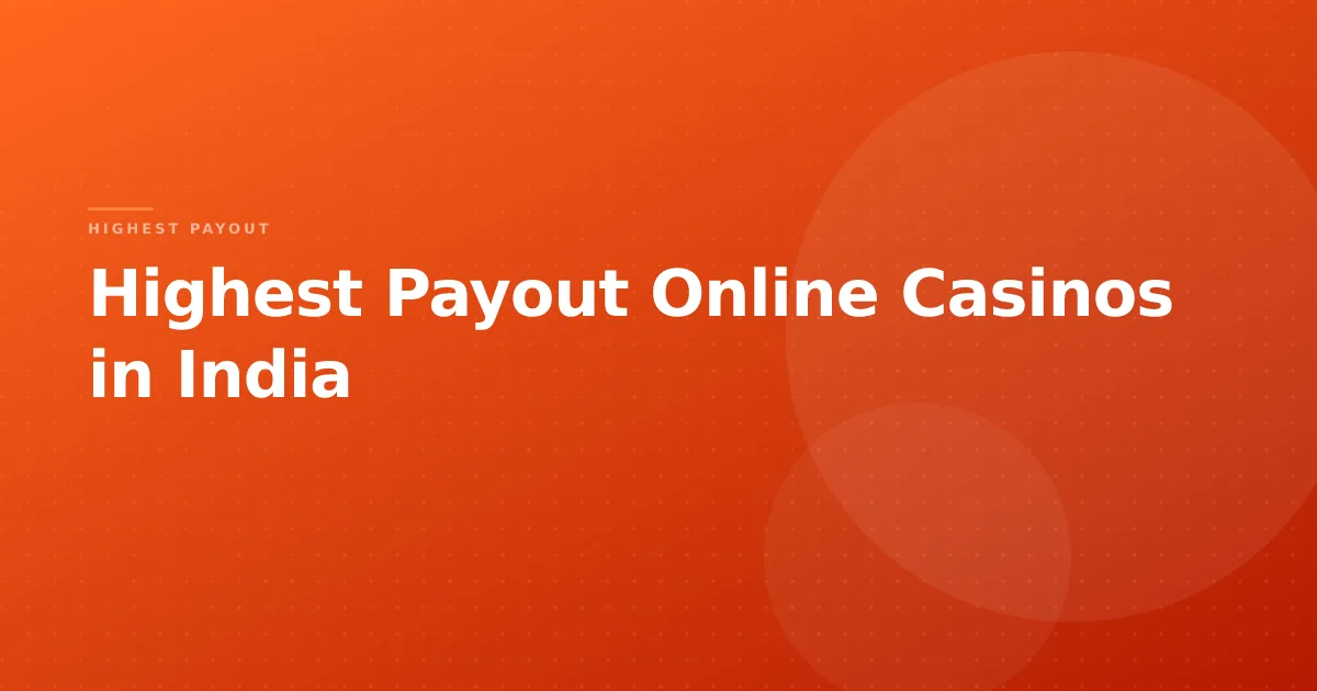 Highest Payout Online Casinos in India